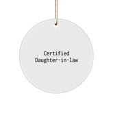 Funny Certified Daughter-in-law Gifts from Men, Unique Circle Ornament for Daughter-in-law, Inspirational Christmas Memorable Present from Family - Image 1